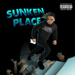 Sunken Place (Explicit)