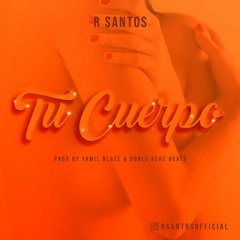 RSantos - Tu Cuerpo