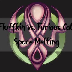 Fluffkin Vs. Furious Cat - Space Melting