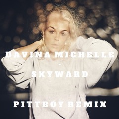 Davina Michelle - Skywards (Pittboy Remix)