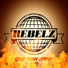 One Man Army (LIT Version) - Rebelz