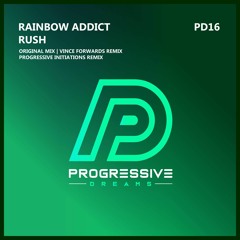 Rainbow Addict - Rush (Vince Forwards Remix)