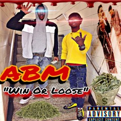 ABM- Win Or Loose