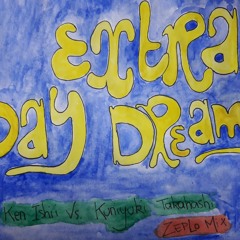Ken Ishii Vs. Kuniyuki Takahashi - Extra Day Dreams (ZEPLO Mix)