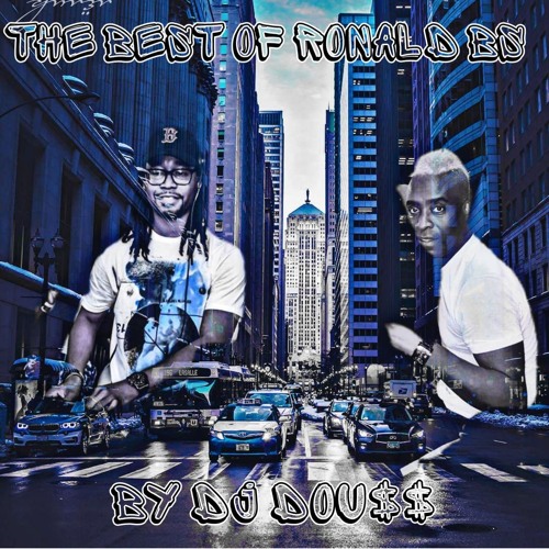 The Best Of Ronald Bs By Dj Dou$$