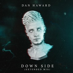 Dan Haward - Down Side (Extended Mix)