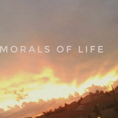 Morals of Life [by-Milani]