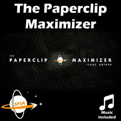 The Paperclip Maximizer