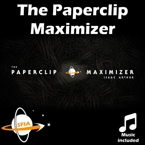 The Paperclip Maximizer