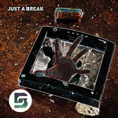 Just A Break (Free Download)