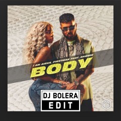 I AM AISHA X FIRSTMAN X SHANEE - BODY (DJ BOLERA EDIT) <FREE DOWNLOAD>