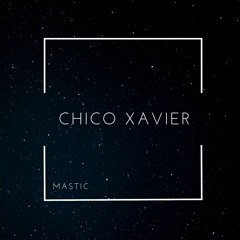 Mastic - Xico Chavier