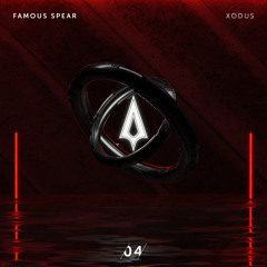 Famous Spear - XODUS