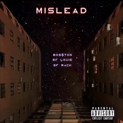 Mislead Feat. SF Louie & SF Rack