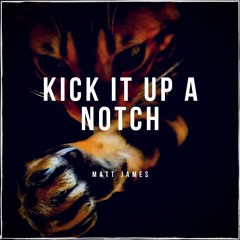 Kick It Up A Notch
