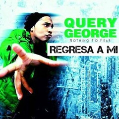 (94) REGRESA A MI_QUERY GEORGE [DJ GARY-TRUJILLO 19]