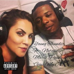 Young Thunder - Gave My All Ft - Natalie Marie Paez Prod. By Makaih Beats