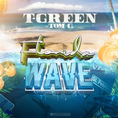 Florida Wave ft. Tom G