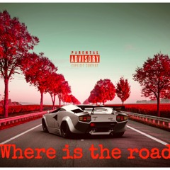Where Is The Road Prod Lelz