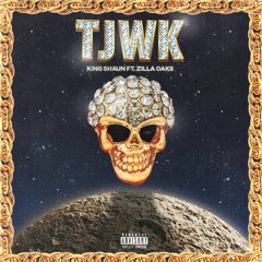 TJWK (feat. Zilla Oaks)