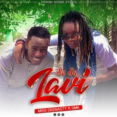 Se Sa Lavi MissDeenasty Ft GMK