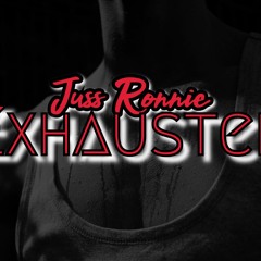 Exhausted - Juss Ronnie