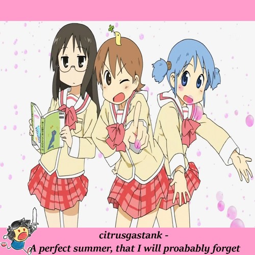 a perfect summer, that I will probably forget