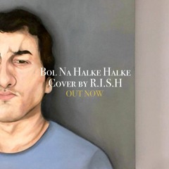 Bol Na Halke Halke