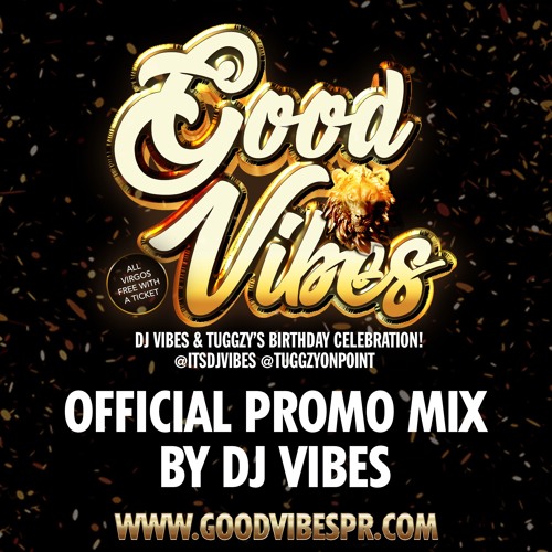 #GOODVIBES PROMO MIX BY @ITSDJVIBES || FRI 20TH SEPT || WWW.GOODVIBESPR.COM