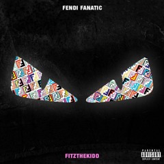 FENDI FANATIC (prod. Eemtriplin)