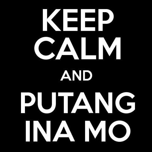 Stream putang ina mo song.mp3 by Nato Torrero Listen online for free