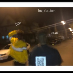 Trailer Park Boyz (feat. CHINO) (prod. Feniko)
