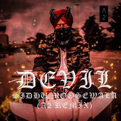 Sidhu Moosewala - Devil (A2TooFire Remix)