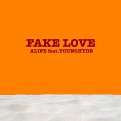 FAKE LOVE (Feat.YoungHyde)