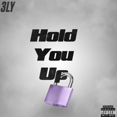 Hold You Up