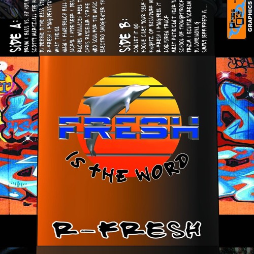 R - FRESH - FRESH IS THE WORD 1997 B