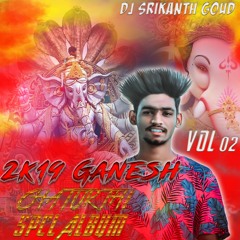 01 2019 NON STOP GANESH CHATURTI SPCL REMIX BY DJ SRIKANTH GOUD