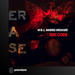 Premiere: M0b & Hannes Wiehager - Red Code - ERASE RECORDS