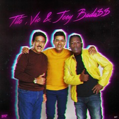 Tito, Vic & Joey Bada$$