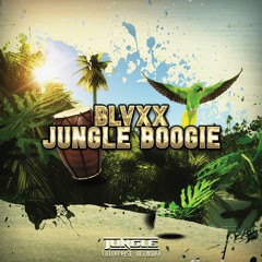BLVXX - Jungle Boogie [JUNGLE Enterprise Network Exclusive]