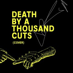 death by a thousand cuts (taylor swift cover)