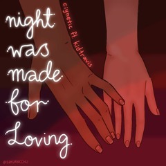 Night Was Made For Loving ft. Kid Travis