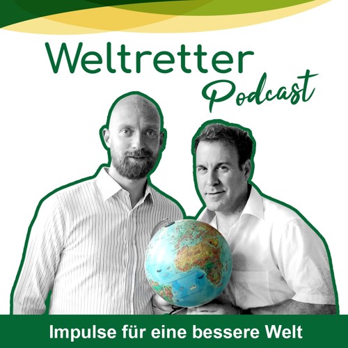 Weltretter-Podcast 1: Vorstellung des neuen Podcasts