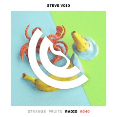 Strange Fruits Radio #040