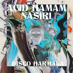 01 Acid Hamam & Nasiri - Black Harmala Disko Club
