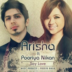 Arisha - Say Love (Pooriya Nikan version)