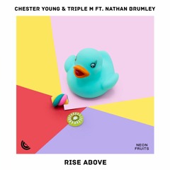 Chester Young & Triple M - Rise Above (ft. Nathan Brumley)