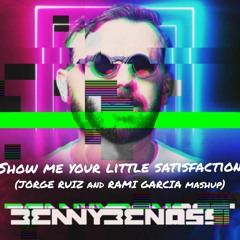 Fisher Vs Benny Benassi - Show Me Your Little Satisfaction (Jorge Ruiz&Rami Garcia Mashup)