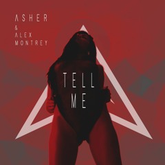 Asher & Alex Montrey - Tell Me