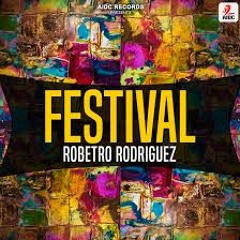 Roberto Rodriguez - Festival (Radio Edit)